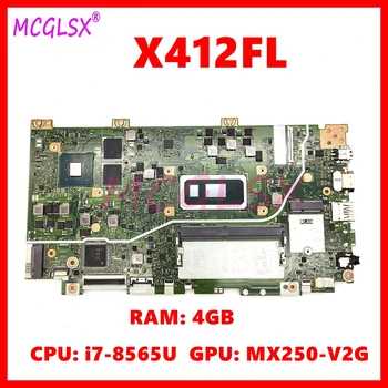 X412FL Nešiojamojo kompiuterio motininė Plokštė, Skirta Asus X412FJG X412F X412FLG X412FJC V4000FL Mainboard Su i7-8565U CPU MX250-V2G GPU 4GB RAM